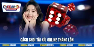 Cách Chơi Tài Xỉu Online Thắng Lớn | Chia Sẻ Từ Chuyên Gia