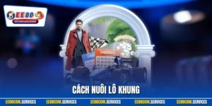 Cách Nuôi Lô Khung - Giới Thiệu Bí Quyết Chơi Số Hiệu Quả