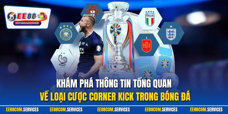 Khám phá thông tin tổng quan về loại cược corner kick trong bóng đá